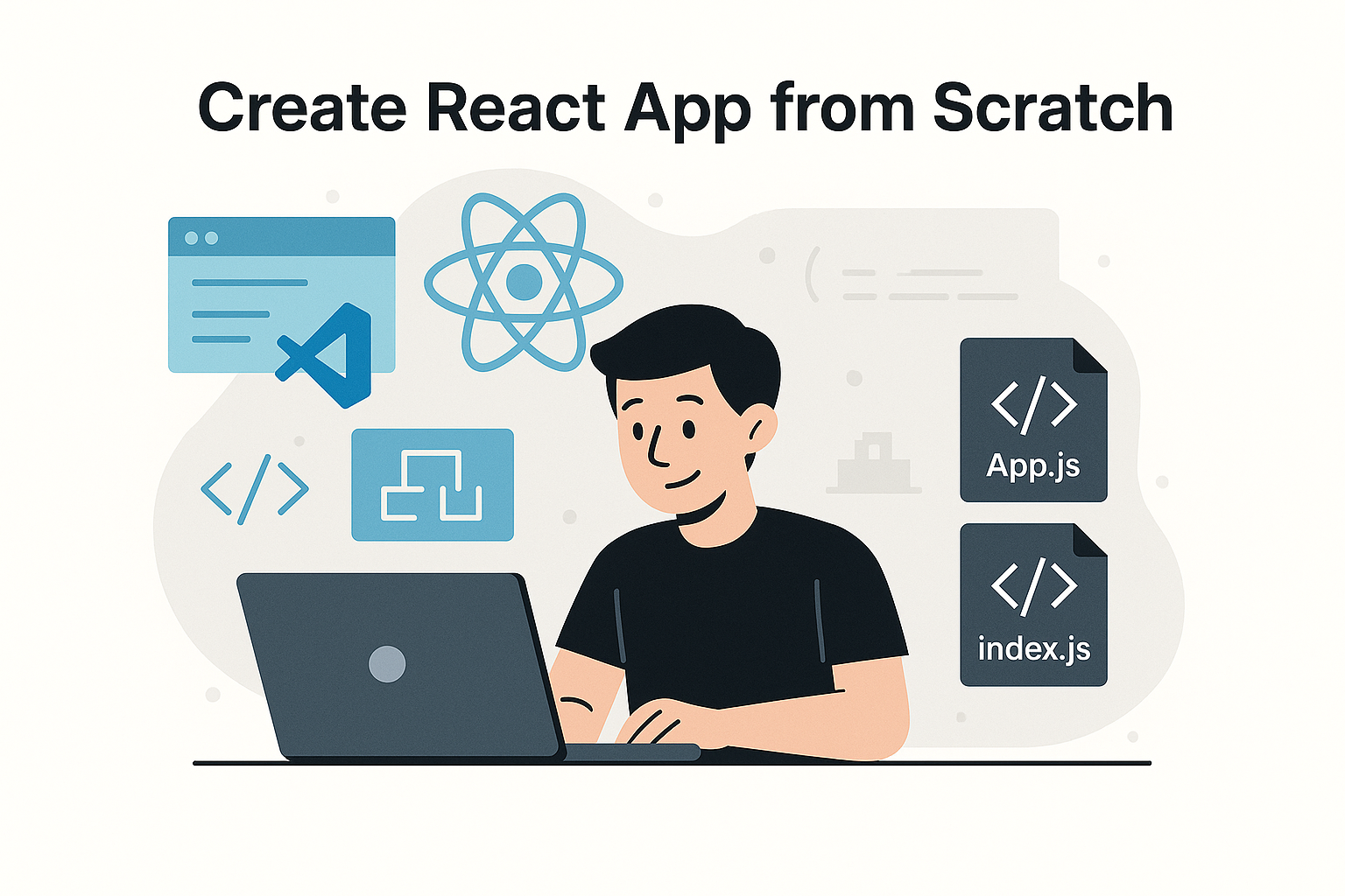 Create a React App from Scratch